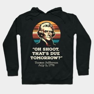 Oh Shoot That's Due Tomorrow Hoodie